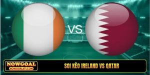 Soi kèo Ireland vs Qatar, 01h45, 29/05, Giao hữu Quốc tế